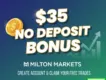 $35 No Deposit Bonus | Milton Markets