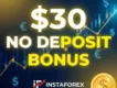$30 No Deposit Bonus | InstaForex