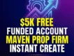 $5K Free Funded Account | No Deposit Bonus – Maven Prop Firm