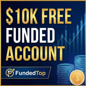 $10K Free Funded Account | No Deposit Bonus – FundedTop