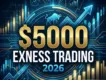 $5000 in Exness 2026 | Without Investment