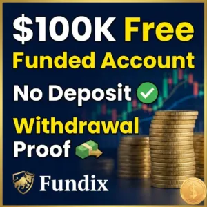 $100K Free Funded Account | Fundix Withdrawal Proof