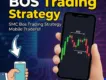 What is BOS Trading Strategy? | SMC BOS Trading Strategy for Mobile Traders