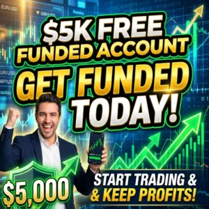 $5K Free Funded Account | PropFirmCapital