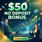 $50 No Deposit Bonus from UTO Capital – Trade Forex and Withdraw Up to $100