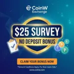 $25 No Deposit Bonus Survey | Complete CoinW Win 25 USDT