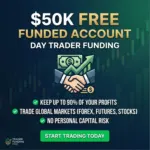 $50K Free Funded Account| Day Trader Funding No Deposit 