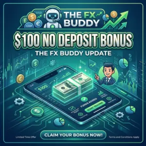 $100 No Deposit Bonus the FX Buddy Update To Everyone Just Deposit $10 to Receive $100 Bonus to Everyone Complete minimum $500 Maximum $20000 To Withdrawal Any Time Lot Not Required