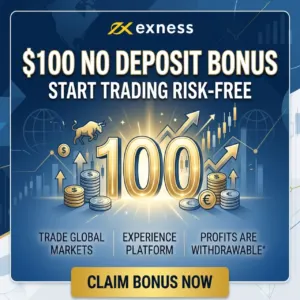 $100 No Deposit Bonus| Exness Broker