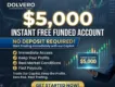 $5K Instant Free Funded Account | Dolvero No Deposit