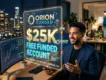 $25K Free Funded Account | Orion Funded No Deposit