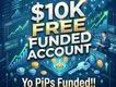 $10K Free Funded Account | Yo PiPs Funded No Deposit